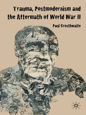 cover image of Trauma, Postmodernism and the Aftermath of World War II